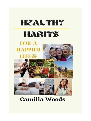 cover image of HEALTHY HABITS FOR a HAPPIER LIFE